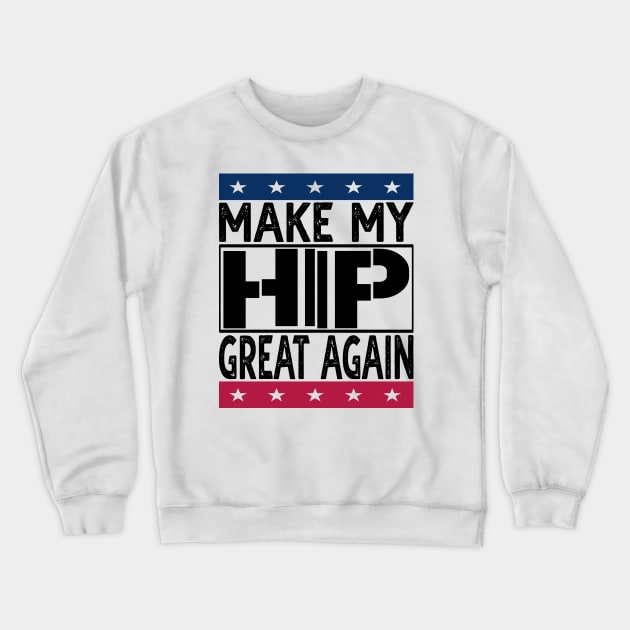 Hip Surgery Crewneck Sweatshirt by Medical Surgeries